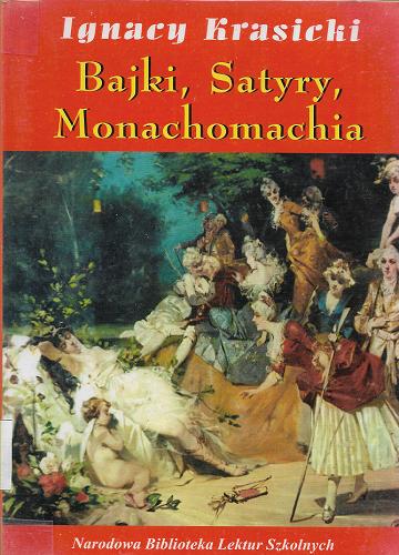 Okładka książki Bajki ; Satyry ; Monachomachia / Ignacy Krasicki.