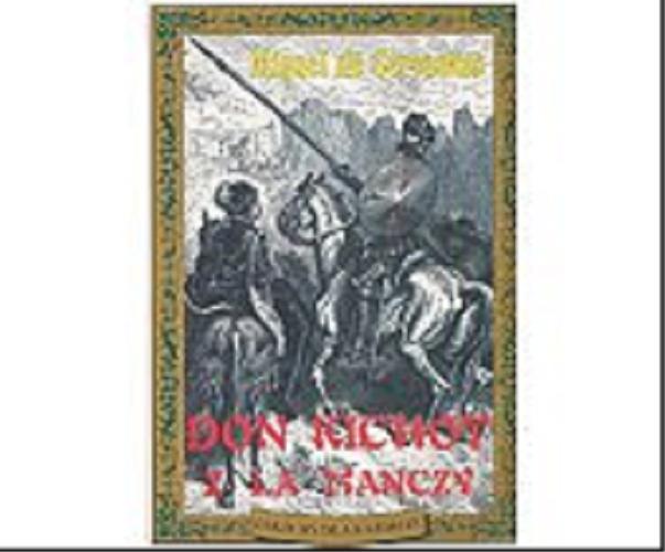 Okładka książki Don Kichot z La Manczy / Miguel de Cervantes Saavedra ; przełożył Józef Wittlin ; [ilustracje Gustave Doré].
