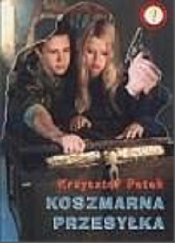 Okładka książki Koszmarna przesyłka / Krzysztof Petek.