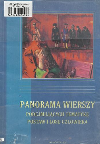 Okładka książki Panorama wierszy podejmujących tematykę postaw i losu człowieka / oprac. Alicja Badowska, Małgorzata Petkov.