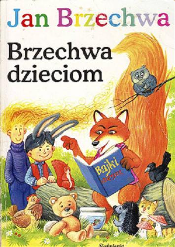 Okładka książki Brzechwa dzieciom / Jan Brzechwa ; il. Jarosław Żukowski.