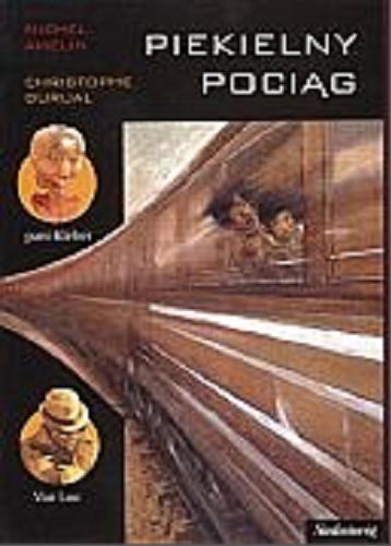 Okładka książki Piekielny pociąg / Michel Amelin ; ilustr. Christophe Durual ; tł. Barbara Janicka.