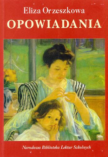 Okładka książki Opowiadania / Eliza Orzeszkowa.