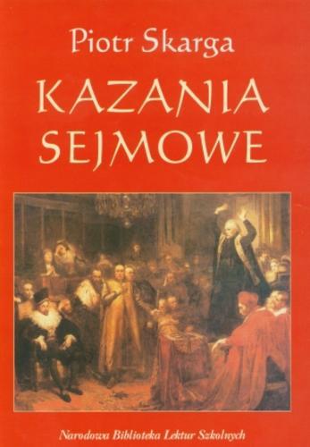 Okładka książki Kazania sejmowe / Piotr Skarga.