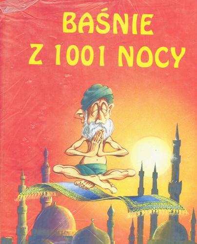Okładka książki Baśnie z 1001 nocy / il. Jacek Skrzydlewski ; wybór Joanna Rodziewicz.