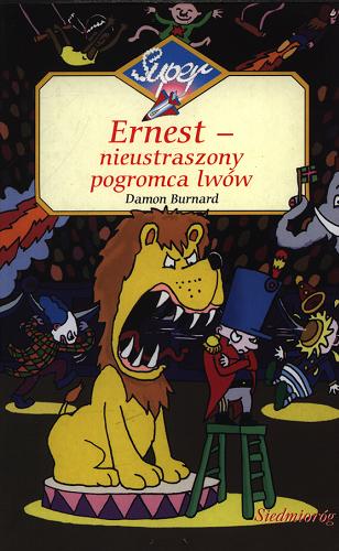 Okładka książki  Ernest-nieustraszony pogromca lwów  1