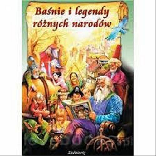 Okładka książki Baśnie i legendy różnych narodów / il. Artur Łobuś ; wybór Joanna Rodziewicz.