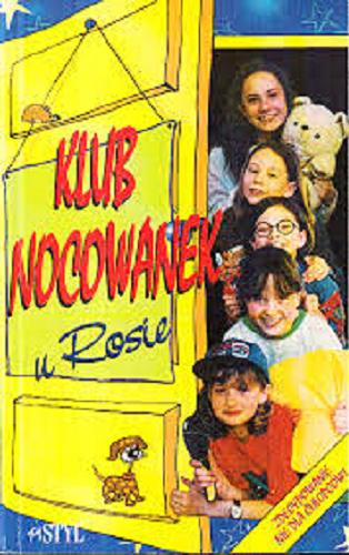 Okładka książki  Klub Nocowanek u Rosie : zdecydowanie nie dla chłopców  7