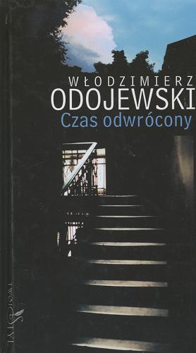 Okładka książki Czas odwrócony / Włodzimierz Odojewski.