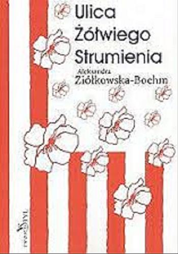 Okładka książki Ulica Żółwiego Strumienia / Aleksandra Ziółkowska-Boehm.