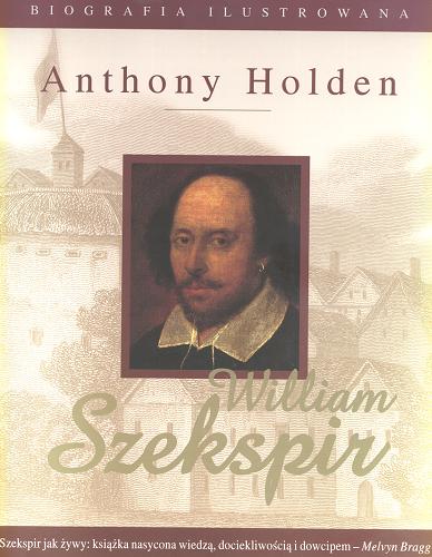 Okładka książki  William Szekspir : biografia ilustrowana  1