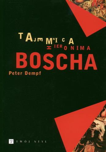 Okładka książki Tajemnica Hieronima Boscha / Peter Dempf ; tł. Anna Bender.