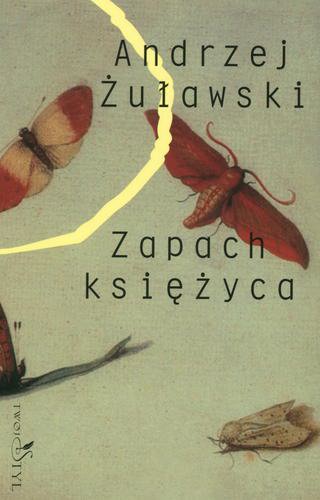 Okładka książki Zapach księżyca / Andrzej Żuławski ; [il. Maciej Sadowski].