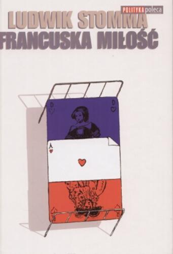 Okładka książki Francuska miłość / Ludwik Stomma.
