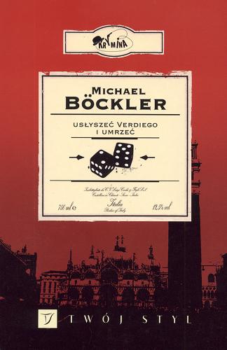 Okładka książki Usłyszeć Verdiego i umrzeć / Michael Bockler ; przełożyła Monika Polkowska.