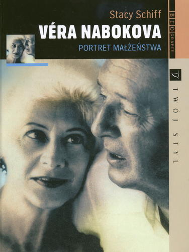 Okładka książki Vera Nabokova : portret małżeństwa / Stacy Schiff ; przeł. Wojciech M. Próchniewicz.