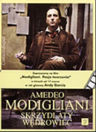 Okładka książki Amedeo Modigliani : skrzydlaty wędrowiec / Corrado Augias ; przeł. Magdalena Gronczewska i Jan Jackowicz.