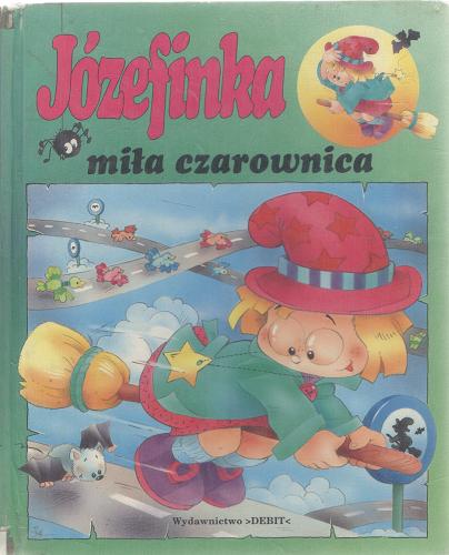 Okładka książki Józefinka - miła czarownica / Jan Ivens ; tł. Alicja Babicka.