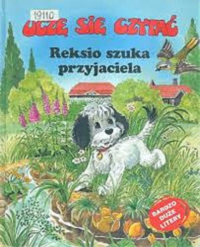Okładka książki Reksio szuka przyjaciela / Zofia Siewak- Sojka.