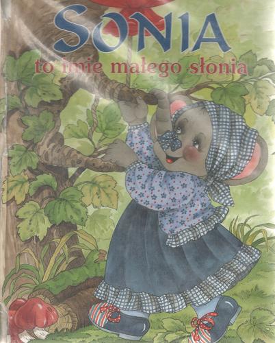 Okładka książki  Sonia to imię małego Słonia  3