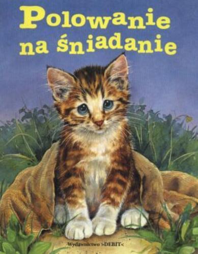 Okładka książki Polowanie na śniadanie / il. Joanne Moss ; tekst Patrycja Zarawska.