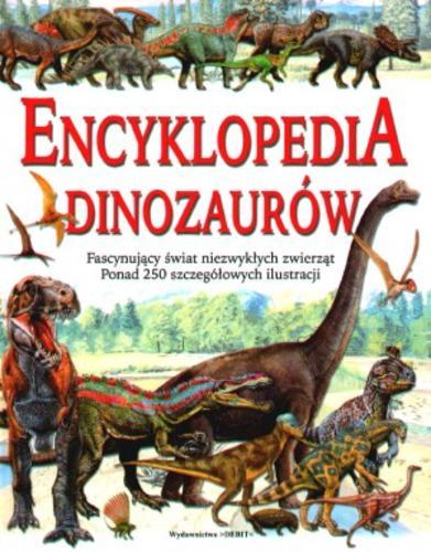 Okładka książki Encyklopedia dinozaurów / Jinny Johnson ; red. Patrycja Zarawska ; tłum. Zbigniew Szyndlar.