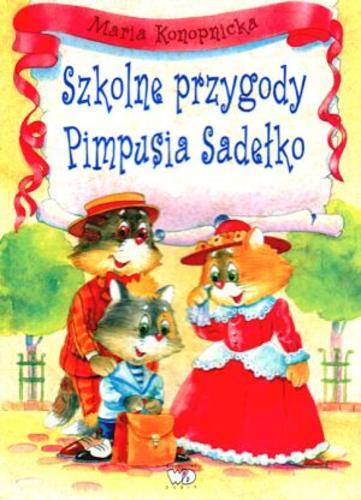 Okładka książki Szkolne przygody Pimpusia Sadełko / Maria Konopnicka.