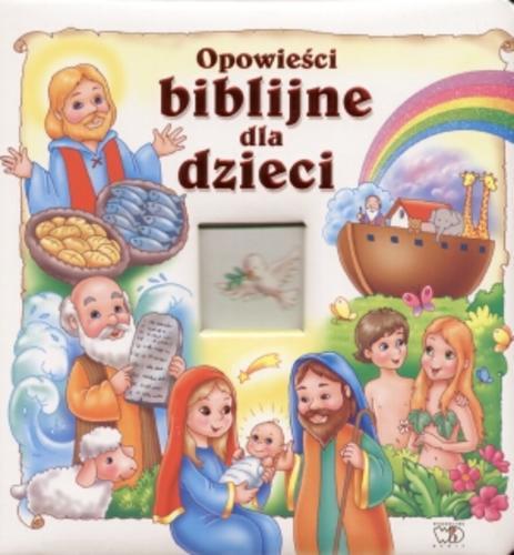 Okładka książki Opowieści biblijne dla dzieci / Patrycja Zarawska ; il. Lorella Flamini.