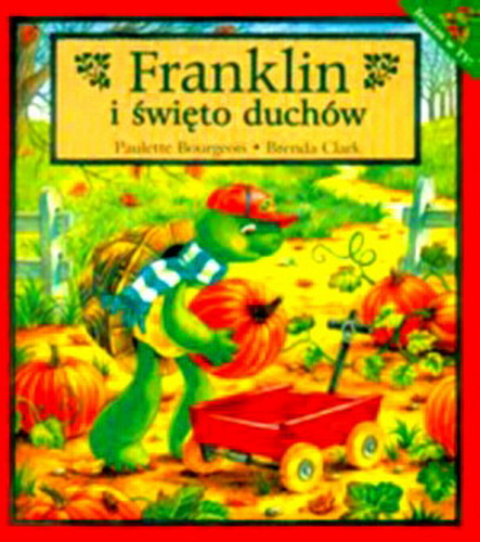 Okładka książki Franklin i święto duchów / Paulett Bourgeois ; il. Brenda Clark ; red Anna Willman ; tł. Ewa Plankiewicz.