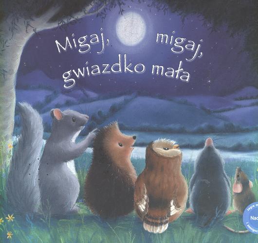 Okładka książki  Migaj, migaj, gwiazdko mała  1