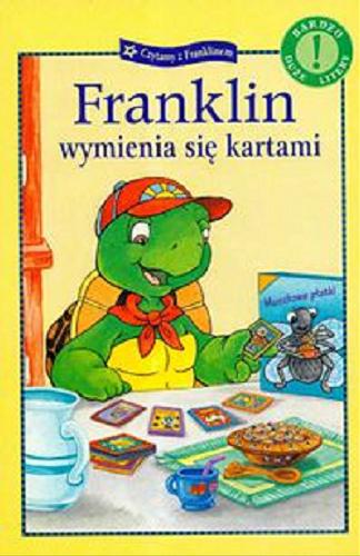 Okładka książki Franklin wymienia się kartami / Paulette Bourgeois ; il. Brenda Clark ; tł. Patrycja Zarawska.