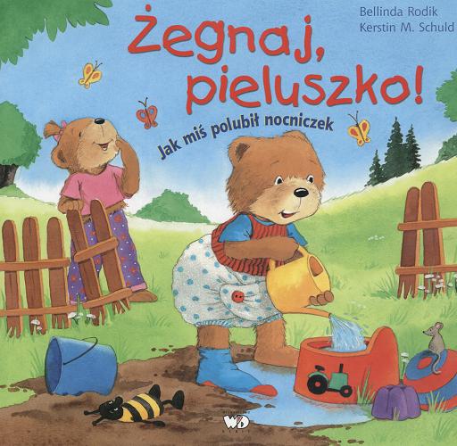 Okładka książki  Żegnaj pieluszko! : jak Miś polubił nocniczek  2