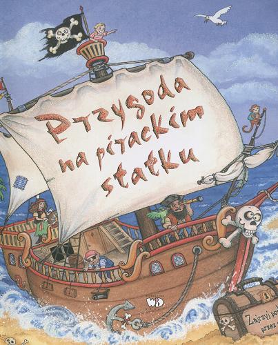 Okładka książki Przygoda na pirackim statku / Nicola Baxter ; il. June Goulding ; tł. Paulina Kielan.