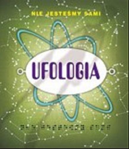 Okładka książki  Ufologia : kompletny przewodnik po sprawach pozaziemskich  13