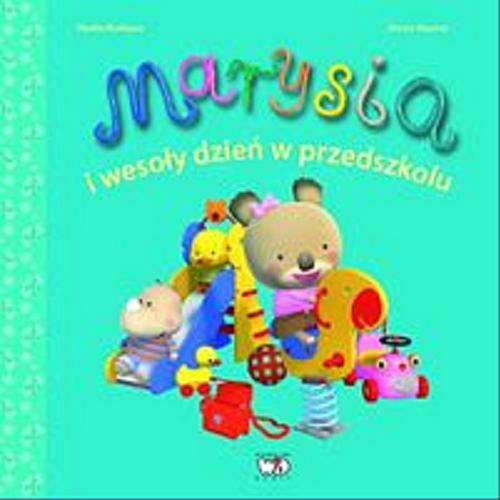 Okładka książki Marysia i wesoły dzień w przedszkolu / [tekst] Nadia Berkane ; [il.] Alexis Nesme ; [tekst pol. Patrycja Zarawska].