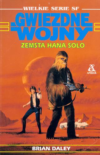 Okładka książki Zemsta Hana Solo 4 / Brian Daley ; tł. Wacław Najdel.