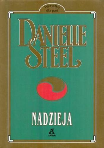 Okładka książki Nadzieja / Danielle Steel ; przekł. Malinowski Tadeusz.