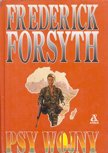 Okładka książki Psy wojny / Frederick Forsyth.