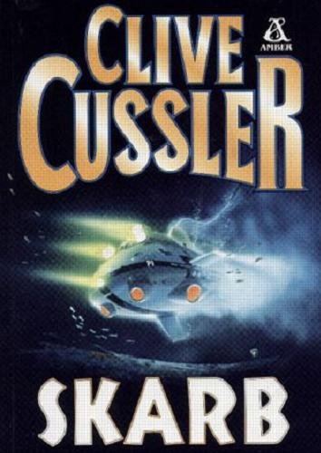 Okładka książki Skarb / Clive Cussler ; przełożył Wacław Niepokólczycki.