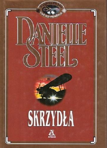 Okładka książki Skrzydła / Danielle Steel ; przekład [z ang.] Magdalena Rolińska.
