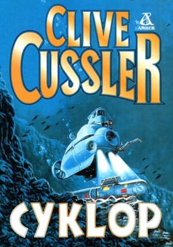 Okładka książki Cyklop / Clive Cussler ; tł. Jacek Manicki.