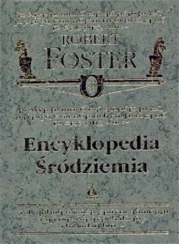 Okładka książki Encyklopedia Śródziemia / Robert Foster ; przekł. Andrzej 