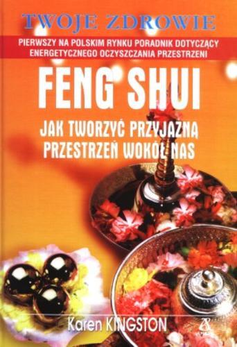 Okładka książki  Feng shui : jak tworzyć przyjazną przestrzeń wokół nas  2