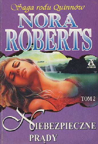 Okładka książki Niebezpieczne prądy / Nora Roberts ; tłum. Bożena Krzyżanowska.