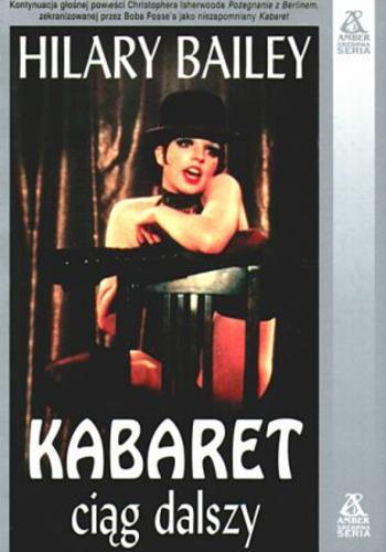 Okładka książki Kabaret - ciąg dalszy / Hilary Bailey ; tłum. [z ang.] Jacek Korzeniowski.