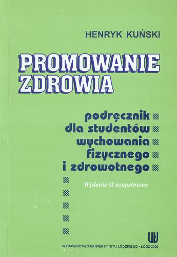 Okładka książki Promowanie zdrowia / Henryk Kuński.