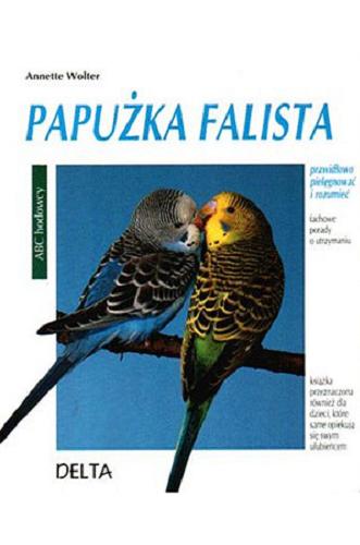 Okładka książki  Papużka falista : prawidłowo pielęgnować i rozumieć  1
