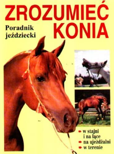 Okładka książki  Zrozumieć konia : poradnik jeździecki  2