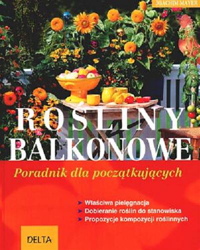 Okładka książki  Rośliny balkonowe : poradnik dla początkujących  3