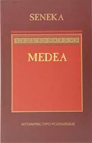 Okładka książki Medea / Lucius Annaeus Seneca ; tł. Elżbieta Wesołowska.